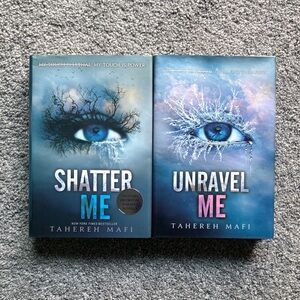 Shatter Me and Unravel Me by Tahereh Mafi